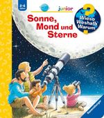 Wieso? Weshalb? Warum? junior, Band 72 - Sonne, Mond und Sterne Cover des Buches Wieso? Weshalb? Warum? junior, Band 72 - Sonne, Mond und Sterne (ISBN: 9783473600182)