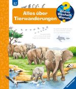 Wieso? Weshalb? Warum? Band 37 - Alles über Tierwanderungen Cover des Buches Wieso? Weshalb? Warum? Band 37 - Alles über Tierwanderungen (ISBN: 9783473600199)