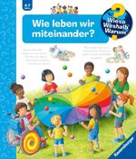 Wieso? Weshalb? Warum? Band 44 - Wie leben wir miteinander? Cover des Buches Wieso? Weshalb? Warum? Band 44 - Wie leben wir miteinander? (ISBN: 9783473600649)