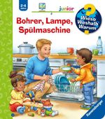 Wieso? Weshalb? Warum? junior, Band 76 - Bohrer, Lampe, Spülmaschine Cover des Buches Wieso? Weshalb? Warum? junior, Band 76 - Bohrer, Lampe, Spülmaschine (ISBN: 9783473600656)