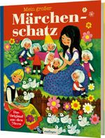 Kinderbücher aus den 1970er-Jahren: Mein großer Märchenschatz Cover des Buches Kinderbücher aus den 1970er-Jahren: Mein großer Märchenschatz (ISBN: 9783480238705)