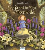 Fenja und der Wirbel im Feenwald Cover des Buches Fenja und der Wirbel im Feenwald (ISBN: 9783480239986)