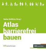 Atlas Barrierefrei Bauen Cover des Buches Atlas Barrierefrei Bauen (ISBN: 9783481035655)