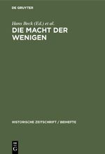 Die Macht der Wenigen: Aristokratische Herrschaftspraxis, Kommunikation und 'edler' Lebensstil in Antike und Früher Neuzeit (Historische Zeitschrift / Beihefte, N.F. 47, Band 47) Cover des Buches Die Macht der Wenigen: Aristokratische Herrschaftspraxis, Kommunikation und 'edler' Lebensstil in Antike und Früher Neuzeit (Historische Zeitschrift / Beihefte, N.F. 47, Band 47) (ISBN: 9783486587265)