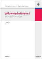 Volkswirtschaftslehre 2: Volkswirtschaftstheorie und -politik (Managementwissen für Studium und Praxis) Cover des Buches Volkswirtschaftslehre 2: Volkswirtschaftstheorie und -politik (Managementwissen für Studium und Praxis) (ISBN: 9783486709841)