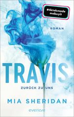 Travis. Zurück zu uns Cover des Buches Travis. Zurück zu uns (ISBN: 9783492067621)