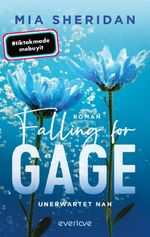 Falling for Gage. Unerwartet nah Cover des Buches Falling for Gage. Unerwartet nah (ISBN: 9783492067638)
