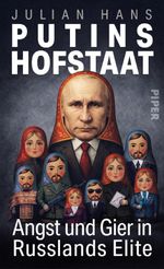 Putins Hofstaat Cover des Buches Putins Hofstaat (ISBN: 9783492074865)