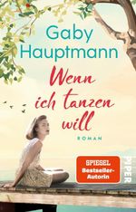 Wenn ich tanzen will Cover des Buches Wenn ich tanzen will (ISBN: 9783492323192)