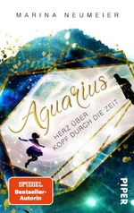 Aquarius – Herz über Kopf durch die Zeit Cover des Buches Aquarius – Herz über Kopf durch die Zeit (ISBN: 9783492503488)