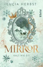 Mirror: Kalt wie Eis Cover des Buches Mirror: Kalt wie Eis (ISBN: 9783492508223)