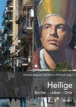 Heilige: Bücher ― Leiber ― Orte Cover des Buches Heilige: Bücher ― Leiber ― Orte (ISBN: 9783496016038)