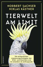 Tierwelt am Limit Cover des Buches Tierwelt am Limit (ISBN: 9783498002558)