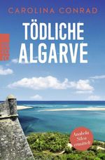 Tödliche Algarve Cover des Buches Tödliche Algarve (ISBN: 9783499003233)