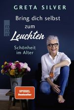 Bring dich selbst zum Leuchten Cover des Buches Bring dich selbst zum Leuchten (ISBN: 9783499008184)