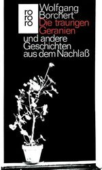 Die traurigen Geranien und andere Geschichten aus dem Nachlaß Cover des Buches Die traurigen Geranien und andere Geschichten aus dem Nachlaß (ISBN: 9783499109751)