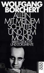 Allein mit meinem Schatten und dem Mond Cover des Buches Allein mit meinem Schatten und dem Mond (ISBN: 9783499139833)