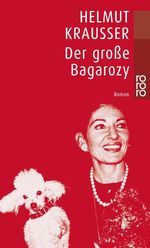 Der große Bagarozy Cover des Buches Der große Bagarozy (ISBN: 9783499224799)