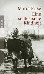 Eine schlesische Kindheit Cover des Buches Eine schlesische Kindheit (ISBN: 9783499241239)