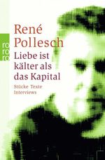 Liebe ist kälter als das Kapital Cover des Buches Liebe ist kälter als das Kapital (ISBN: 9783499249013)