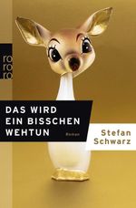 Das wird ein bisschen wehtun Cover des Buches Das wird ein bisschen wehtun (ISBN: 9783499256837)