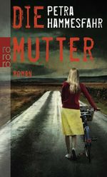 Die Mutter Cover des Buches Die Mutter (ISBN: 9783499257070)