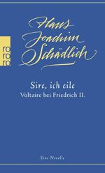 «Sire, ich eile ...» Cover des Buches «Sire, ich eile ...» (ISBN: 9783499268786)