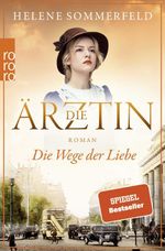 Die Ärztin: Die Wege der Liebe Cover des Buches Die Ärztin: Die Wege der Liebe (ISBN: 9783499276552)