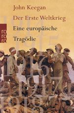 Der Erste Weltkrieg Cover des Buches Der Erste Weltkrieg (ISBN: 9783499611940)
