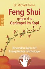Feng Shui gegen das Gerümpel im Kopf Cover des Buches Feng Shui gegen das Gerümpel im Kopf (ISBN: 9783499622434)