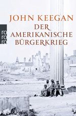 Der Amerikanische Bürgerkrieg Cover des Buches Der Amerikanische Bürgerkrieg (ISBN: 9783499628313)