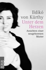 Unter dem Herzen Cover des Buches Unter dem Herzen (ISBN: 9783499630019)