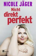 Nicht direkt perfekt Cover des Buches Nicht direkt perfekt (ISBN: 9783499632839)