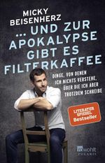 ... und zur Apokalypse gibt es Filterkaffee Cover des Buches ... und zur Apokalypse gibt es Filterkaffee (ISBN: 9783499634291)
