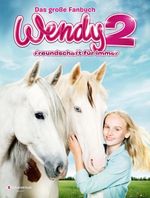 Wendy 2 - Freundschaft für immer Cover des Buches Wendy 2 - Freundschaft für immer (ISBN: 9783505141331)