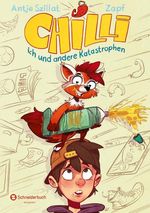 Chilli, ich und andere Katastrophen Cover des Buches Chilli, ich und andere Katastrophen (ISBN: 9783505142345)