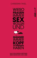 Wieso Frauen immer Sex wollen und Männer immer Kopfschmerzen haben Cover des Buches Wieso Frauen immer Sex wollen und Männer immer Kopfschmerzen haben (ISBN: 9783517089492)