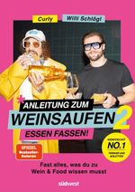 Anleitung zum Weinsaufen II - Essen fassen! Cover des Buches Anleitung zum Weinsaufen II - Essen fassen! (ISBN: 9783517104607)