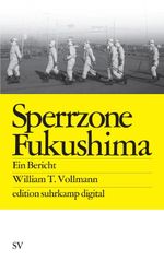 Sperrzone Fukushima es digital Cover des Buches Sperrzone Fukushima es digital (ISBN: 9783518062104)