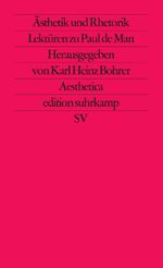 Ästhetik und Rhetorik: Lektüren zu Paul de Man (edition suhrkamp) Cover des Buches Ästhetik und Rhetorik: Lektüren zu Paul de Man (edition suhrkamp) (ISBN: 9783518116814)