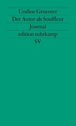Der Autor als Souffleur Cover des Buches Der Autor als Souffleur (ISBN: 9783518119495)