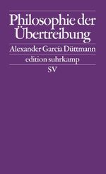 Philosophie der Übertreibung Cover des Buches Philosophie der Übertreibung (ISBN: 9783518123614)