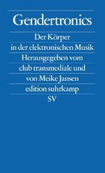 Gendertronics Cover des Buches Gendertronics (ISBN: 9783518123942)