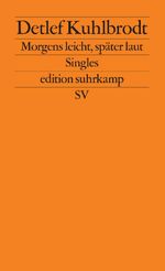 Morgens leicht, später laut Cover des Buches Morgens leicht, später laut (ISBN: 9783518125175)