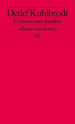 Umsonst und draußen Cover des Buches Umsonst und draußen (ISBN: 9783518125847)