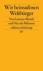 Wir heimatlosen Weltbürger (edition suhrkamp) Cover des Buches Wir heimatlosen Weltbürger (edition suhrkamp) (ISBN: 9783518127360)