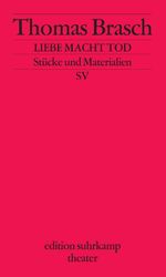 Liebe Macht Tod Cover des Buches Liebe Macht Tod (ISBN: 9783518134153)