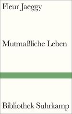 Mutmaßliche Leben Cover des Buches Mutmaßliche Leben (ISBN: 9783518225653)
