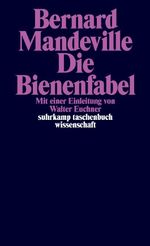 Die Bienenfabel oder Private Laster, öffentliche Vorteile Cover des Buches Die Bienenfabel oder Private Laster, öffentliche Vorteile (ISBN: 9783518279007)