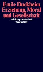 Erziehung, Moral und Gesellschaft Cover des Buches Erziehung, Moral und Gesellschaft (ISBN: 9783472725862)